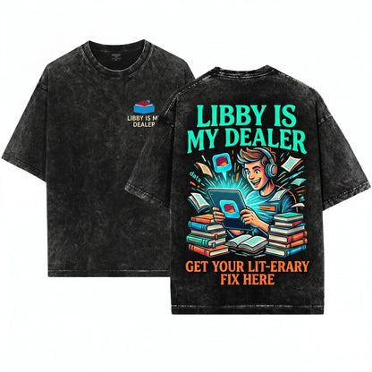 Libby Is My Dealer Embroidered 1717 Bookish Library App Reader Gift Cozy Ebook Unisex Wash T-Shirt