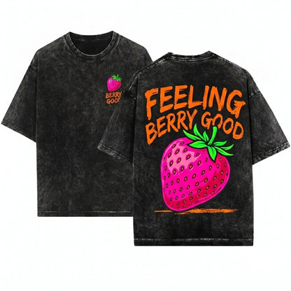 Feeling Berry Good Strawberry Graphic Clothing Fruit Design Unisex Wash T-Shirt