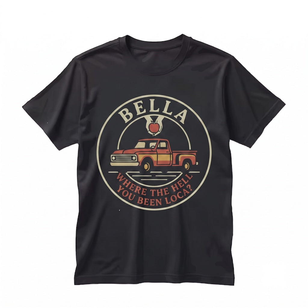 Bella Where Have You Been Loca Twilight Movie Meme Embroidered Graphic Pullover Top Unisex TShirt