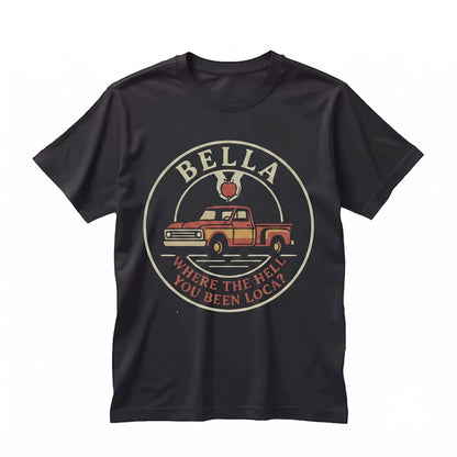 Bella Where Have You Been Loca Twilight Movie Meme Embroidered Graphic Pullover Top Unisex TShirt