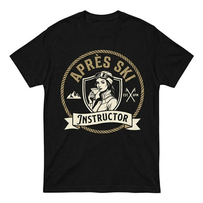 Funny Apres Ski Instructor Gift Holiday Winter Sports Alpine Snowboard Graphic Unisex TShirt