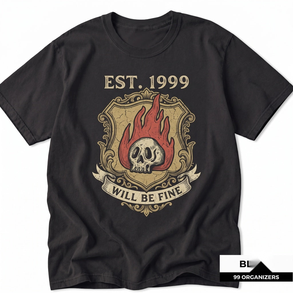 Everything Will Be Fine Flaming Skull Gothic Grunge Vintage Halloween Dark Humor Unisex TShirt
