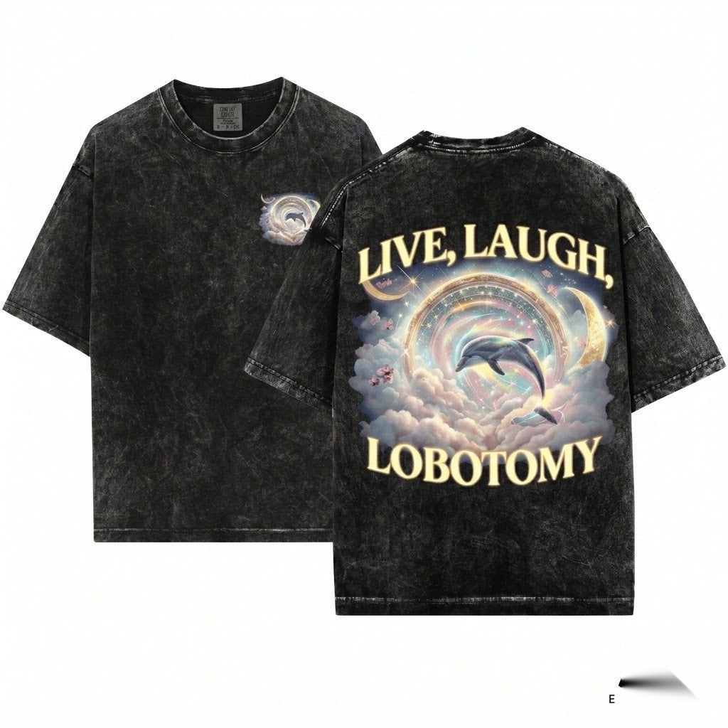 Live Laugh Lobotomy Funny Dolphin Meme Vintage Graphic Unisex Wash T-Shirt