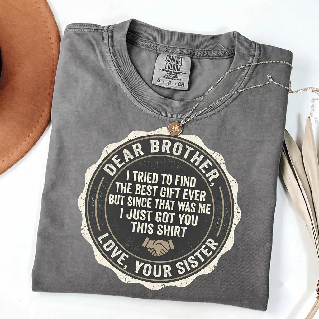 Retro Dear Brother I Tried To Find Funny Sarcastic Sibling Humor Graphic Quote Unisex TShirt