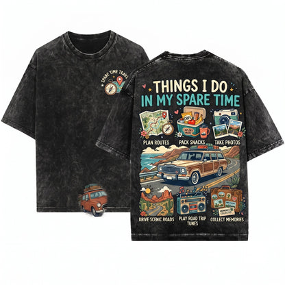 Things I Do In My Spare Time Road Trip Vintage Travel Lover Graphic Wanderlust Adventure Vacation Unisex Wash T-Shirt