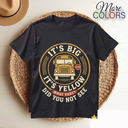 Big Yellow School Bus Driver Funny Transportation Graphic Student Safety Gift Apparel Unisex TShirt