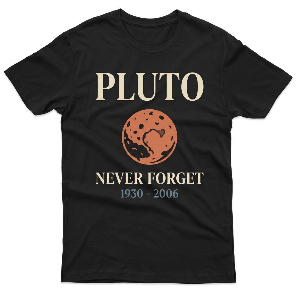 Pluto Never Forget 1936-2006 Retro Space Astronomy Lover Gift Trendy Science Aesthetic Universe Unisex TShirt
