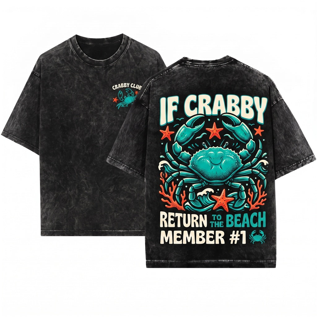 If Crabby Please Return To The Beach Summer Sunshine Unisex Wash T-Shirt