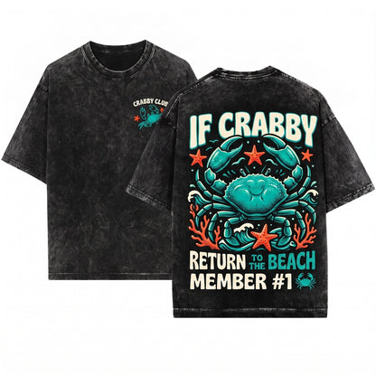 If Crabby Please Return To The Beach Summer Sunshine Unisex Wash T-Shirt