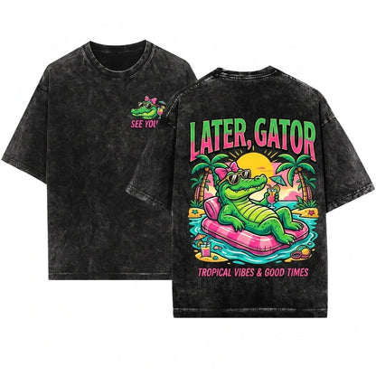 Later Gator After While Crocodile Funny Matching Alligator Girls Trip Beach Vacation Bachelorette Unisex Wash T-Shirt