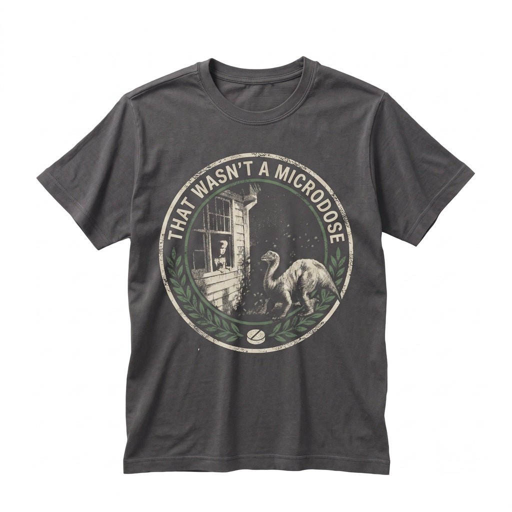 That Wasnt A Microdose Graphic Dinosaur Vintage Retro Festival Rave Party Outfit Unisex TShirt