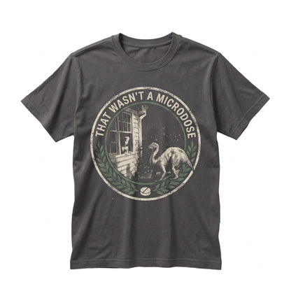 That Wasnt A Microdose Graphic Dinosaur Vintage Retro Festival Rave Party Outfit Unisex TShirt