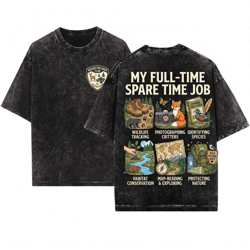 Nature Lover Things I Do In My Spare Time Wildlife Enthusiast Unisex Wash T-Shirt