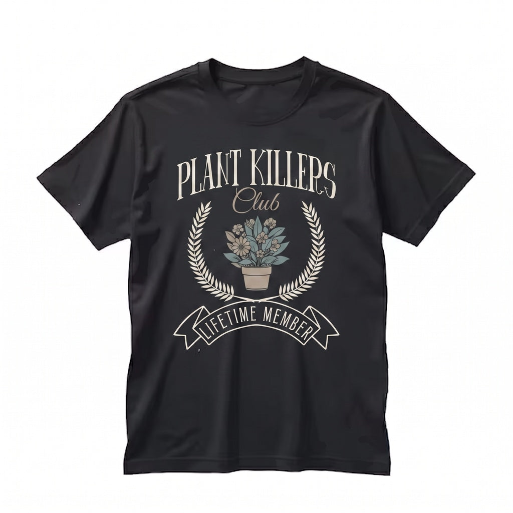 Funny Plant Killer Gardening Social Club Humorous Botanical Birthday Present Gift Unisex TShirt