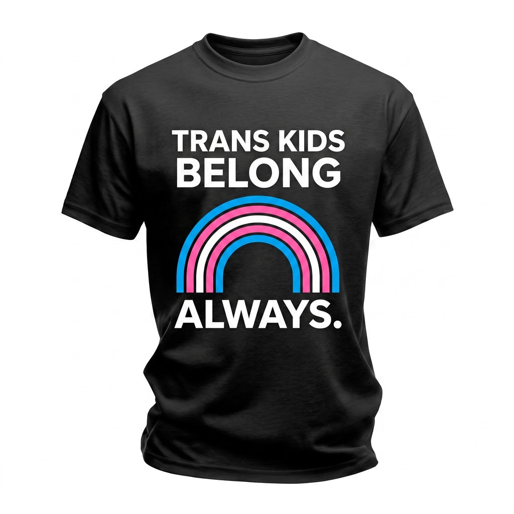 Transgender LGBTQ Rainbow Pride Support Belong Unisex TShirt