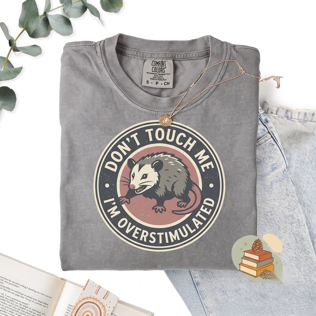 Overstimulated Possum Funny Embroidered Mental Health Humor Feral Chaotic Animal Graphic Apparel Top Unisex TShirt