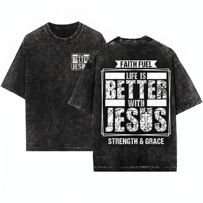 Life Is Better With Jesus Christian Faith God Religious Gospel Mens Womens Graphic Unisex Wash T-Shirt