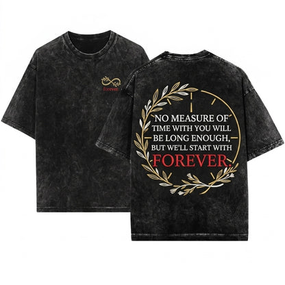 Embroidered Twilight Quote No Measure Of Time Forever Edward Bella Swan Apparel Unisex Wash T-Shirt