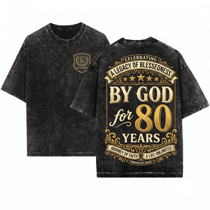Blessed By God 80 Years Faith Christian Birthday Anniversary Gift Religious Unisex Wash T-Shirt