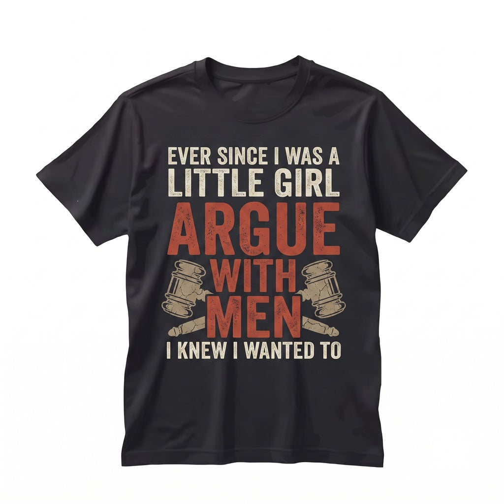 Ever Since I Was a Little Girl Embroidered Funny Feminist Sarcastic Women Gift Unisex TShirt