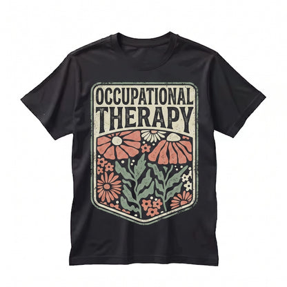 Retro Floral Occupational Therapy OT Mental Health Awareness Appreciation Gift Unisex TShirt
