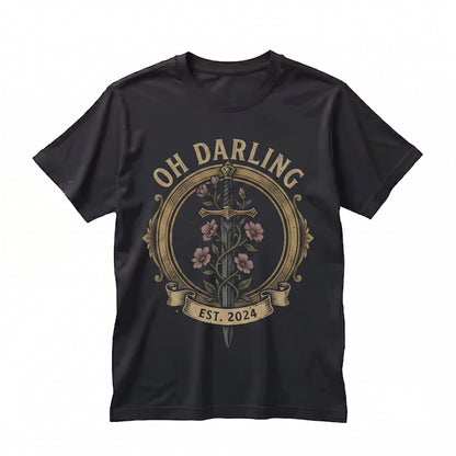 Oh Darling Embroidered Fantasy Romance Bookish Reader Gift Unisex TShirt