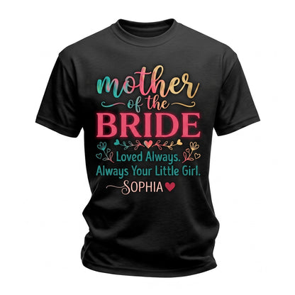 Custom Personalized Mother of the Bride Wedding Keepsake Gift Unisex TShirt