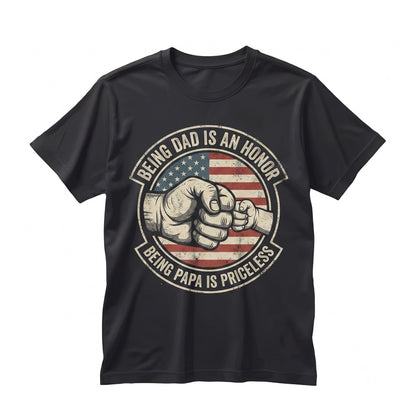 Being Dad Is An Honor Papa Priceless Dads American Flag Fathers Day Vintage Daddy Present Patriotic 4th Of July Unisex TShirt