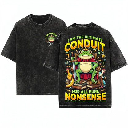 I Am a Conduit For Nonsense Funny Weirdcore Graphic Meme Saying Sarcastic Humor Unisex Wash T-Shirt