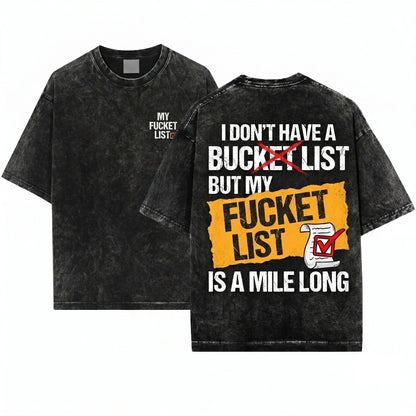 Fucket Bucket List Funny Rude Offensive Saying Birthday Gift Graphic Unisex Wash T-Shirt