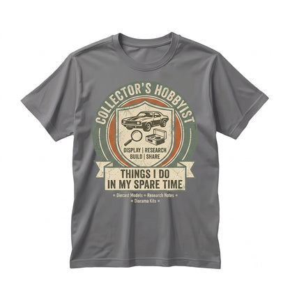 Things I Do In My Spare Time Diecast Car Collector Scale Model Graphic Unisex TShirt