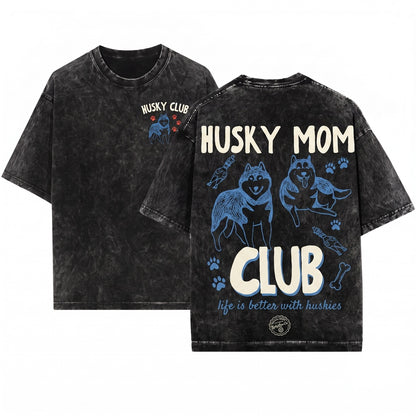 Husky Dog Mom Club Graphic Gift Pet Parent Lover Unisex Wash T-Shirt