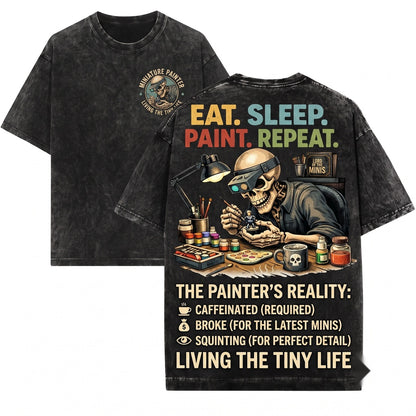 Miniature Painter Eat Sleep Repeat Funny Hobby Tiny Life Skull Gamer Artist Gift Unisex Wash T-Shirt
