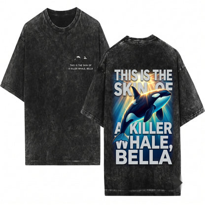 This Is the Skin of a Killer Whale Bella Embroidered Funny Twilight Parody Graphic Unisex Wash T-Shirt