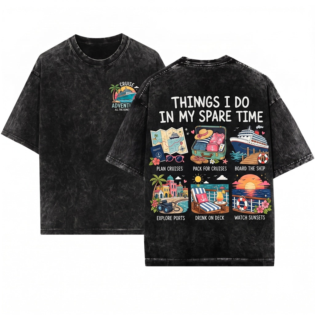 Funny Cruise Things I Do In My Spare Time Vacation Planners Unisex Wash T-Shirt