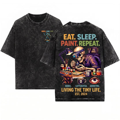Miniature Painter Eat Sleep Repeat Funny Hobby Tiny Life Skull Gamer Artist Gift Unisex Wash T-Shirt