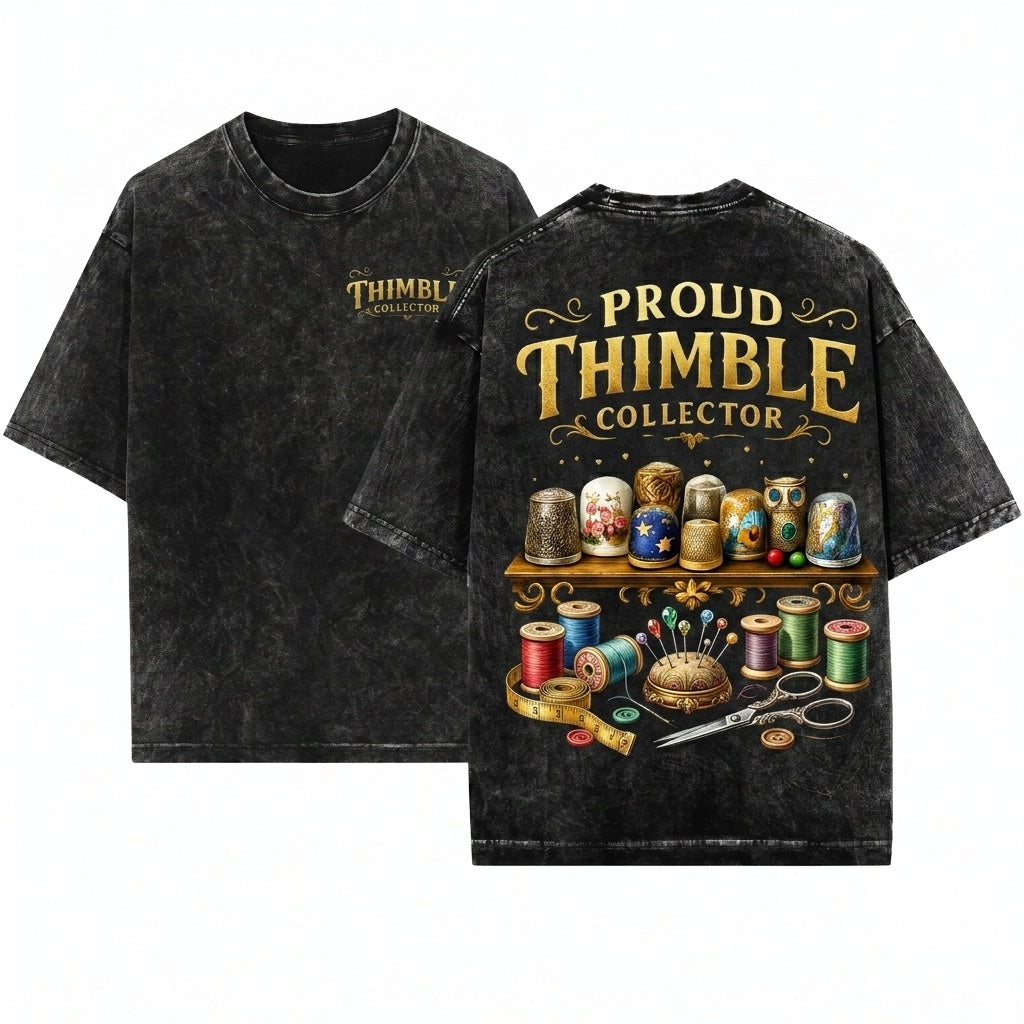 Proud Thimble Collector Vintage Sewing Artwork Novelty Unisex Wash T-Shirt