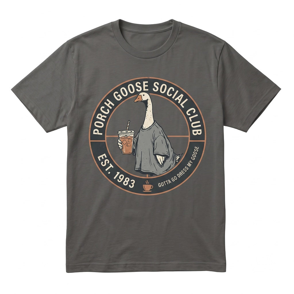 Porch Goose Social Club Funny Grandma Mama Gotta Go Dress Silly Lawn Bird Apparel Unisex TShirt