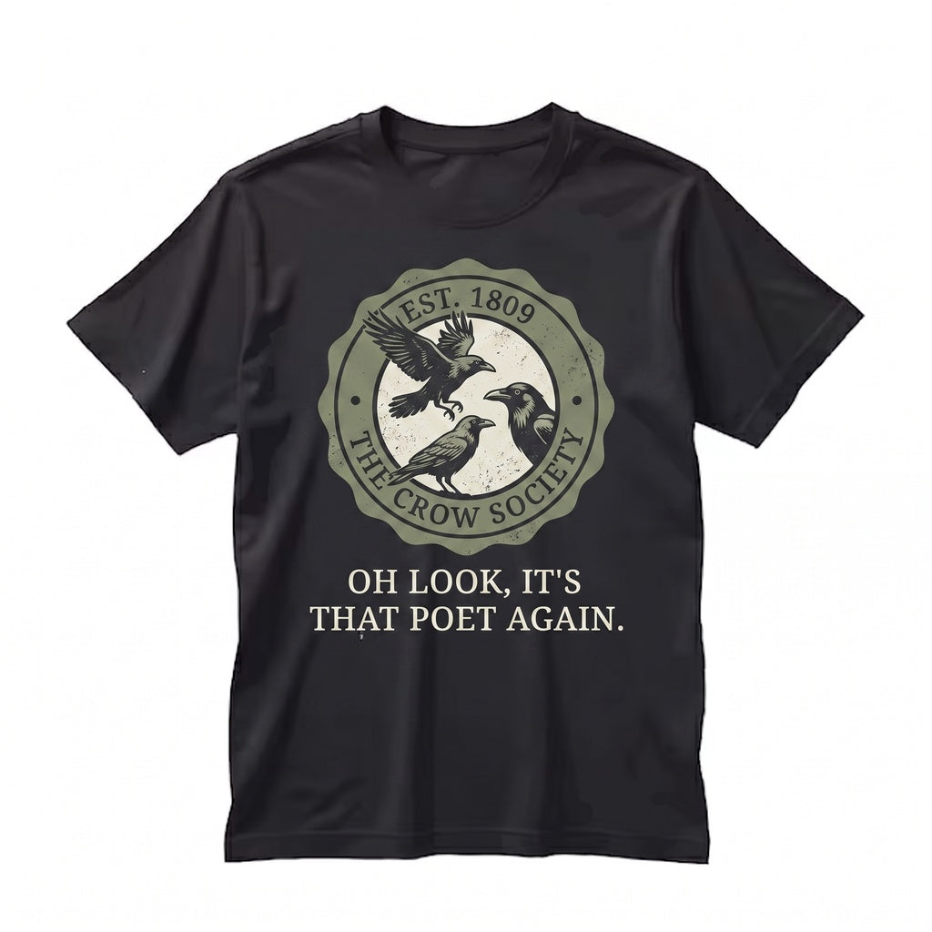Oh Look It’s That Poet Again Funny Writer Sarcastic Literature Bookish Humor Gift Unisex TShirt