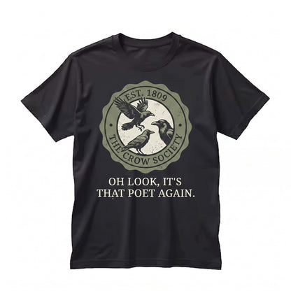 Oh Look It’s That Poet Again Funny Writer Sarcastic Literature Bookish Humor Gift Unisex TShirt
