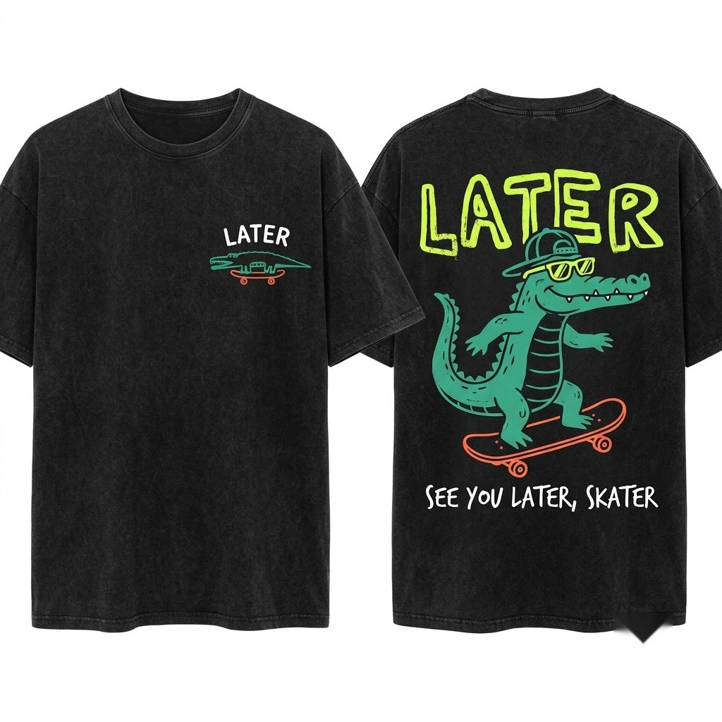 Sarcastic Later Gator Funny Graphic Offensive Alligator Front Back Design Mom Unisex Wash T-Shirt