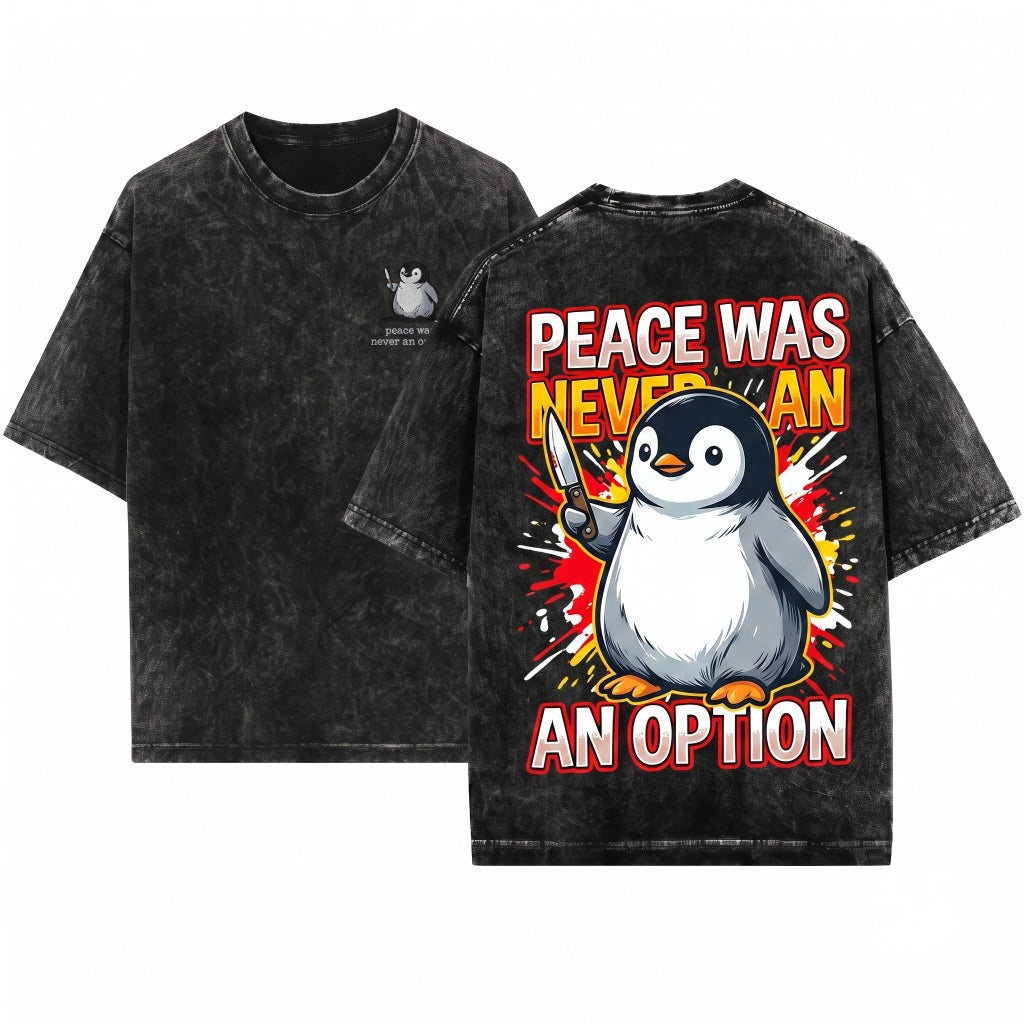 Peace Was Never An Option Penguin Funny Embroidered Animal Meme Graphic Tops Unisex Wash T-Shirt
