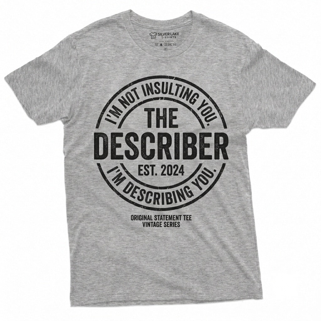 I Am Not Insulting You Offensive Sarcastic Rude Humor Birthday Gift For Friend Brother Unisex TShirt