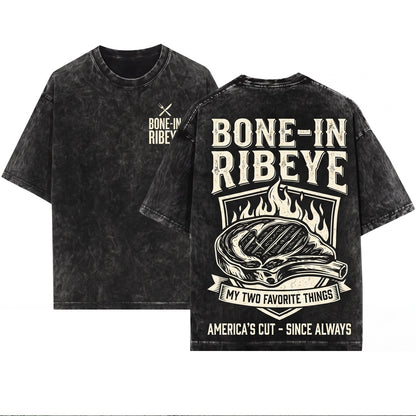 Bone In Ribeye My Two Favorite Things Funny Steak Lover BBQ Grill Dad Gift Men Unisex Wash T-Shirt