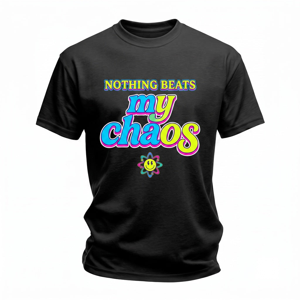 Nothing Beats My Chaos Funny Holiday Meme Apparel Unisex TShirt