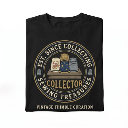 Proud Thimble Collector Vintage Sewing Design Graphic Artwork Retro Quilter Gift Unisex TShirt