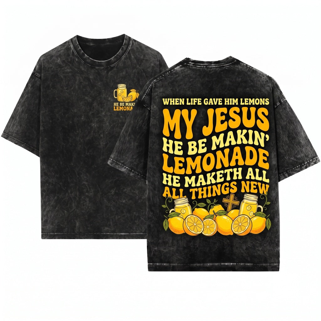Jesus Making Lemonade Life Gave Me Lemons Christian Faith Religious Graphic Gift Unisex Wash T-Shirt