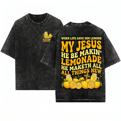 Jesus Making Lemonade Life Gave Me Lemons Christian Faith Religious Graphic Gift Unisex Wash T-Shirt