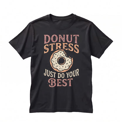 Donut Stress Just Do Your Best Teacher Testing Day Doughnut School Class Graphic Outfit Unisex TShirt