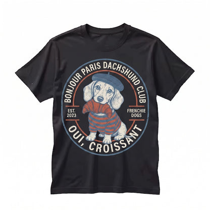 Funny Dachshund Oui Croissant French Bakery Wiener Dog Doxie Travel Foodie Paris Unisex TShirt